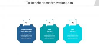 Tax benefit home renovation loan ppt powerpoint presentation infographic cpb