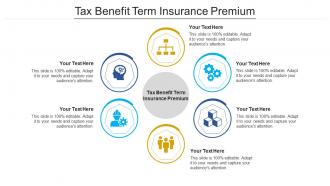 Tax benefit term insurance premium ppt powerpoint presentation file deck cpb