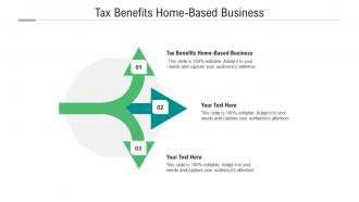 Tax benefits home based business ppt powerpoint presentation show smartart cpb