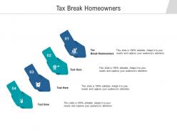 Tax break homeowners ppt powerpoint presentation layouts visuals cpb