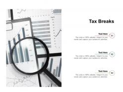 Tax breaks ppt powerpoint presentation graphics cpb