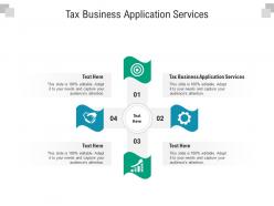 Tax business application services ppt powerpoint presentation model example cpb