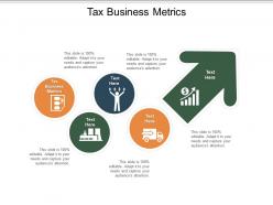 Tax business metrics ppt powerpoint presentation summary visual aids cpb