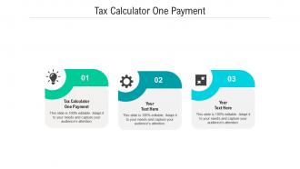 Tax calculator one payment ppt powerpoint presentation summary maker cpb