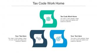 Tax code work home ppt powerpoint presentation styles file formats cpb
