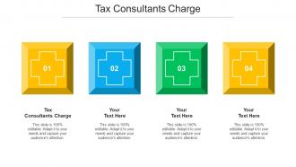 Tax Consultants Charge Ppt Powerpoint Presentation Gallery Backgrounds Cpb