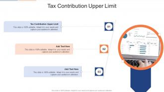 Tax Contribution Upper Limit In Powerpoint And Google Slides Cpb
