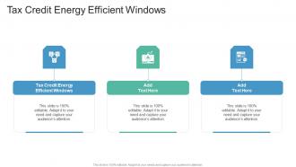 Tax Credit Energy Efficient Windows In Powerpoint And Google Slides Cpb