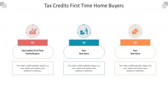 Tax credits first time home buyers ppt powerpoint presentation infographics cpb