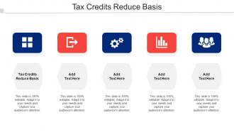 Tax Credits Reduce Basis Ppt Powerpoint Presentation Gallery Master Cpb