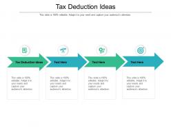 Tax deduction ideas ppt powerpoint presentation outline clipart cpb