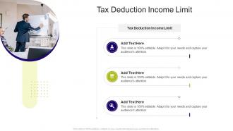 Tax Deduction Income Limit In Powerpoint And Google Slides Cpb