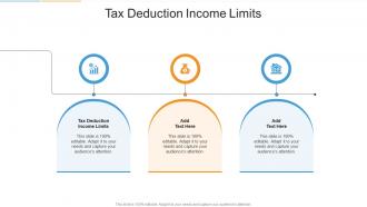 Tax Deduction Income Limits In Powerpoint And Google Slides Cpb