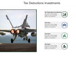 Tax deductions investments ppt powerpoint presentation pictures templates cpb