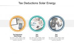 Tax deductions solar energy ppt powerpoint presentation gallery topics cpb