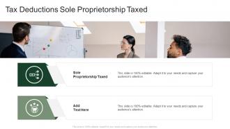 Tax Deductions Sole Proprietorship Taxed In Powerpoint And Google Slides Cpb