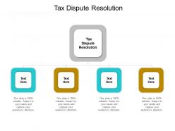 Tax dispute resolution ppt powerpoint presentation slides tips cpb