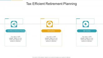 Tax Efficient Retirement Planning In Powerpoint And Google Slides Cpb