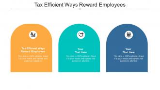 Tax efficient ways reward employees ppt powerpoint presentation model download cpb