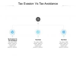 Tax evasion vs tax avoidance ppt powerpoint presentation inspiration skills cpb