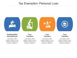Tax exemption personal loan ppt powerpoint presentation pictures example introduction cpb