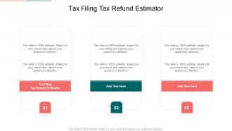 Tax Filing Tax Refund Estimator In Powerpoint And Google Slides Cpb