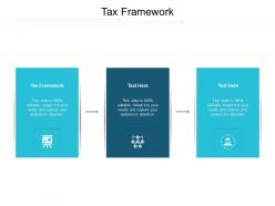 Tax framework ppt powerpoint presentation inspiration guide cpb