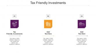 Tax Friendly Investments Ppt Powerpoint Presentation Slides Graphics Download Cpb