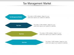 Tax management market ppt powerpoint presentation infographic template slides cpb