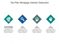 Tax plan mortgage interest deduction ppt powerpoint presentation ideas example cpb