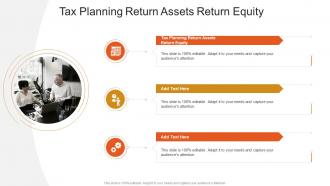 Tax Planning Return Assets Return Equity In Powerpoint And Google Slides Cpb