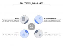 Tax process automation ppt powerpoint presentation infographic template maker cpb