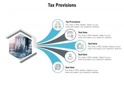 Tax provisions ppt powerpoint presentation summary visual aids cpb