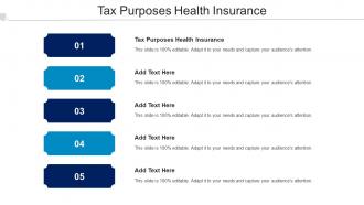 Tax Purposes Health Insurance Ppt Powerpoint Presentation Outline Cpb