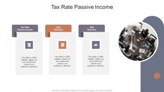 Tax Rate Passive Income In Powerpoint And Google Slides Cpb