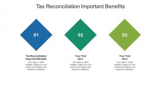 Tax reconciliation important benefits ppt powerpoint presentation icon elements cpb