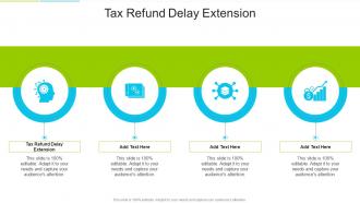 Tax Refund Delay Extension In Powerpoint And Google Slides Cpb