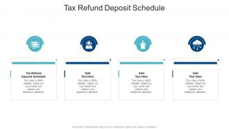Tax Refund Deposit Schedule In Powerpoint And Google Slides Cpb