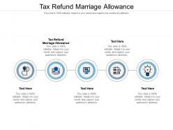 Tax refund marriage allowance ppt powerpoint presentation portfolio graphics pictures cpb