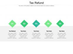 Tax refund ppt powerpoint presentation layout cpb