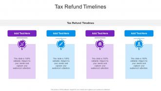 Tax Refund Timelines In Powerpoint And Google Slides Cpb