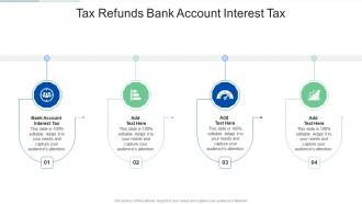 Tax Refunds Bank Account Interest Tax In Powerpoint And Google Slides Cpb