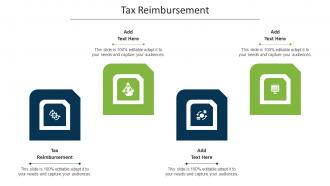 Tax Reimbursement Ppt Powerpoint Presentation Infographics Deck Cpb