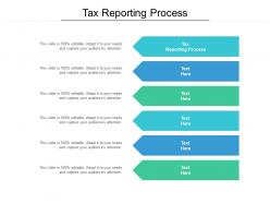 Tax reporting process ppt powerpoint presentation summary visuals cpb