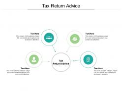 Tax return advice ppt powerpoint presentation infographic template brochure cpb