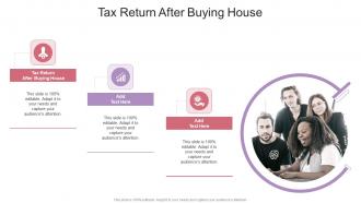 Tax Return After Buying House In Powerpoint And Google Slides Cpb