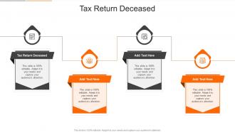 Tax Return Deceased In Powerpoint And Google Slides Cpb