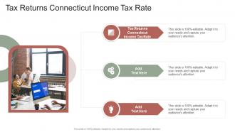 Tax Returns Connecticut Income Tax Rate In Powerpoint And Google Slides Cpb