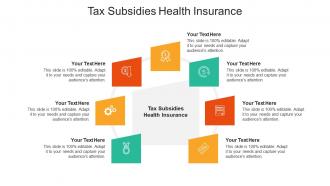 Tax subsidies health insurance ppt powerpoint presentation layouts background cpb