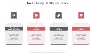 Tax Subsidy Health Insurance In Powerpoint And Google Slides Cpb